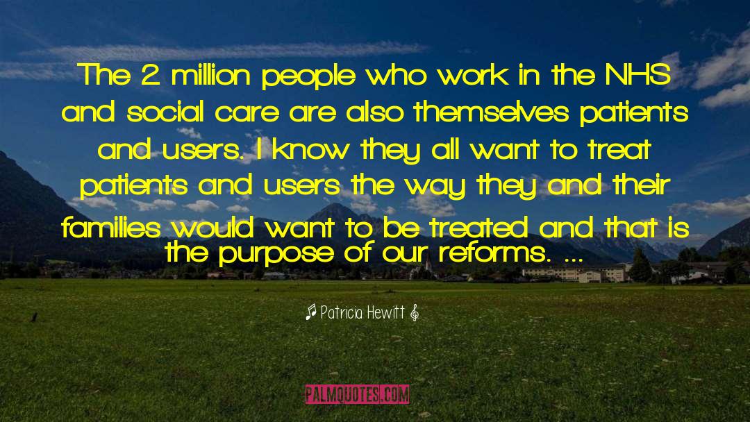 Patricia Hewitt Quotes: The 2 million people who