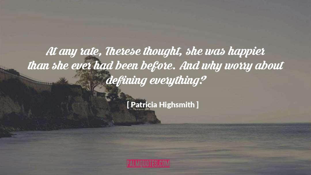 Patricia Highsmith Quotes: At any rate, Therese thought,