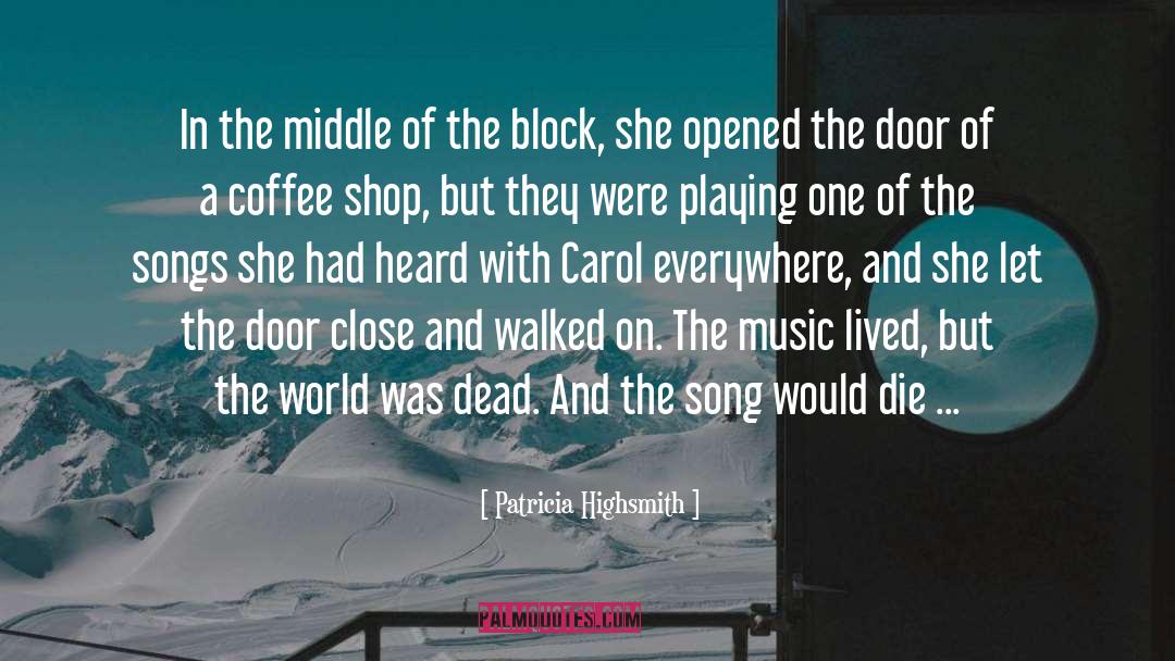 Patricia Highsmith Quotes: In the middle of the