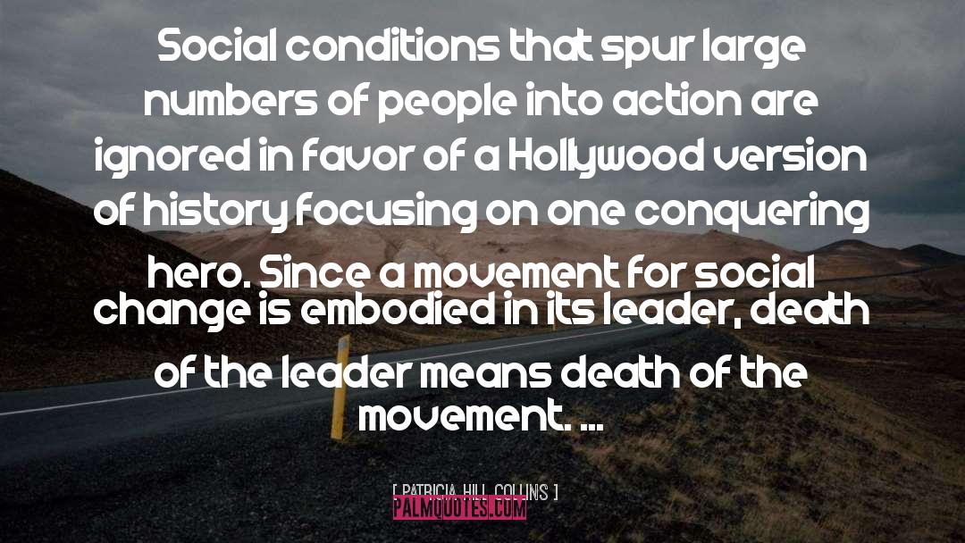 Patricia Hill Collins Quotes: Social conditions that spur large