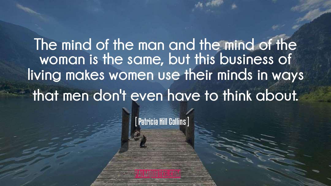 Patricia Hill Collins Quotes: The mind of the man