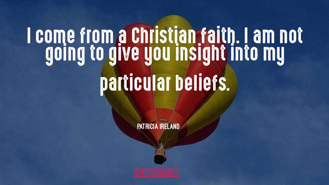 Patricia Ireland Quotes: I come from a Christian