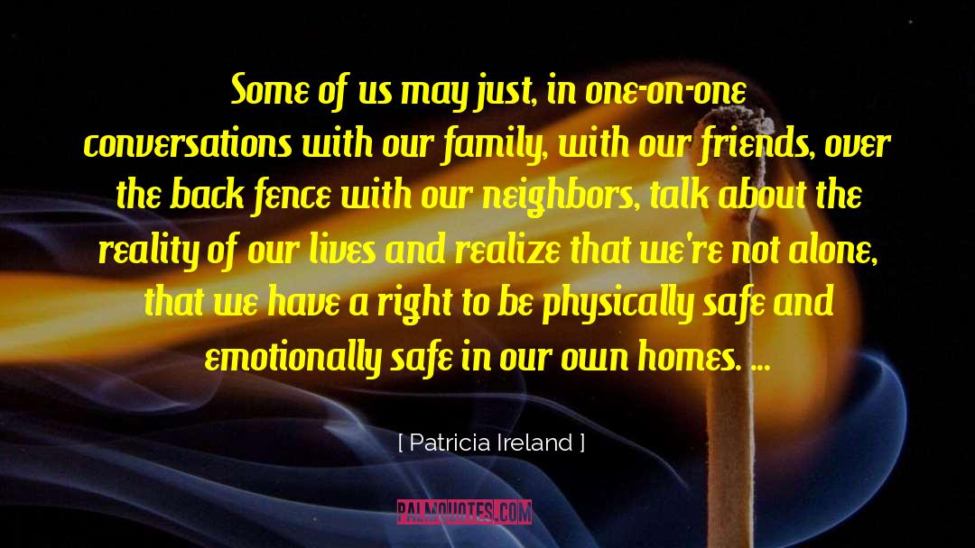 Patricia Ireland Quotes: Some of us may just,