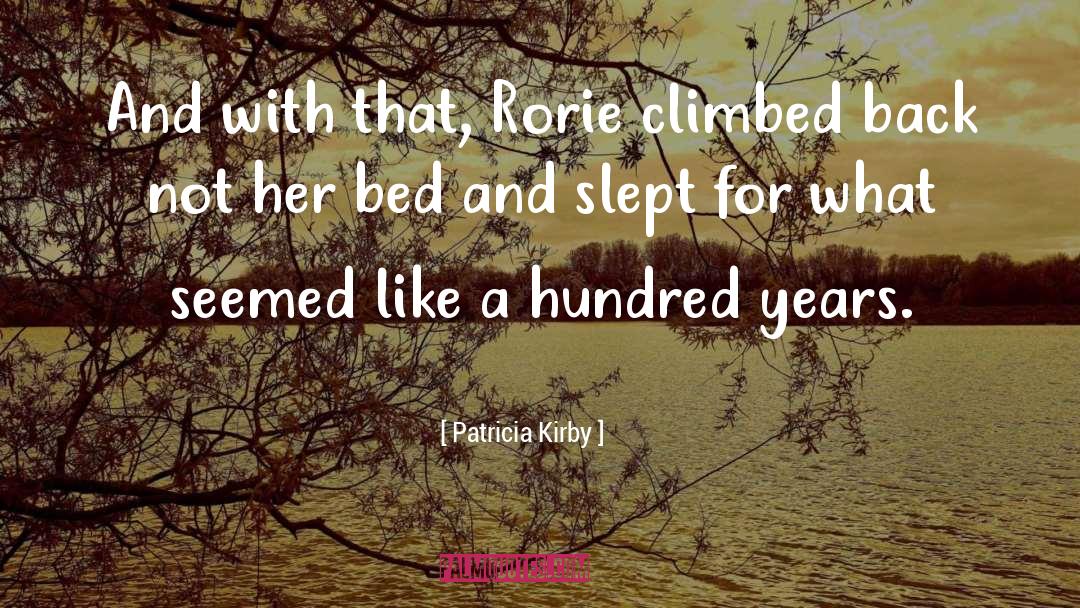 Patricia Kirby Quotes: And with that, Rorie climbed