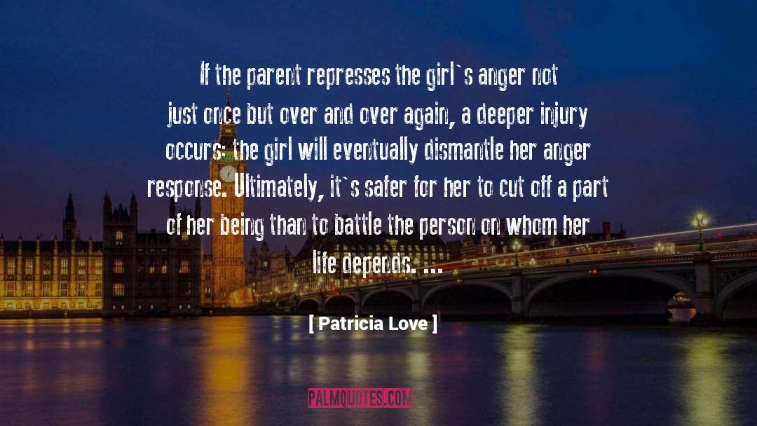 Patricia Love Quotes: If the parent represses the