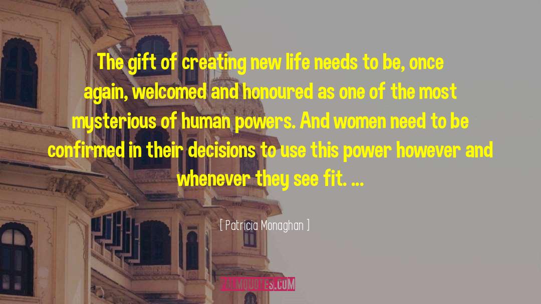 Patricia Monaghan Quotes: The gift of creating new