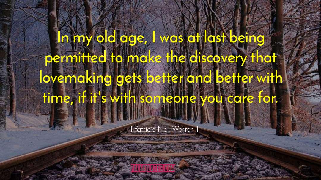 Patricia Nell Warren Quotes: In my old age, I