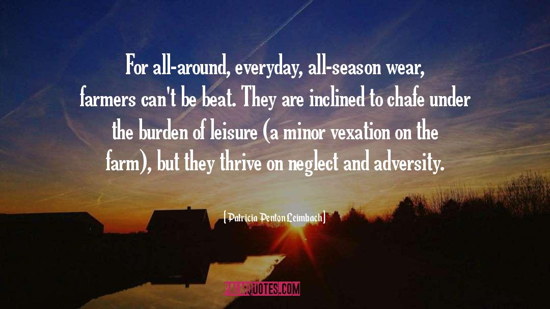 Patricia Penton Leimbach Quotes: For all-around, everyday, all-season wear,