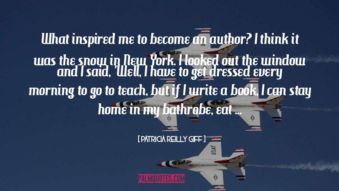 Patricia Reilly Giff Quotes: What inspired me to become