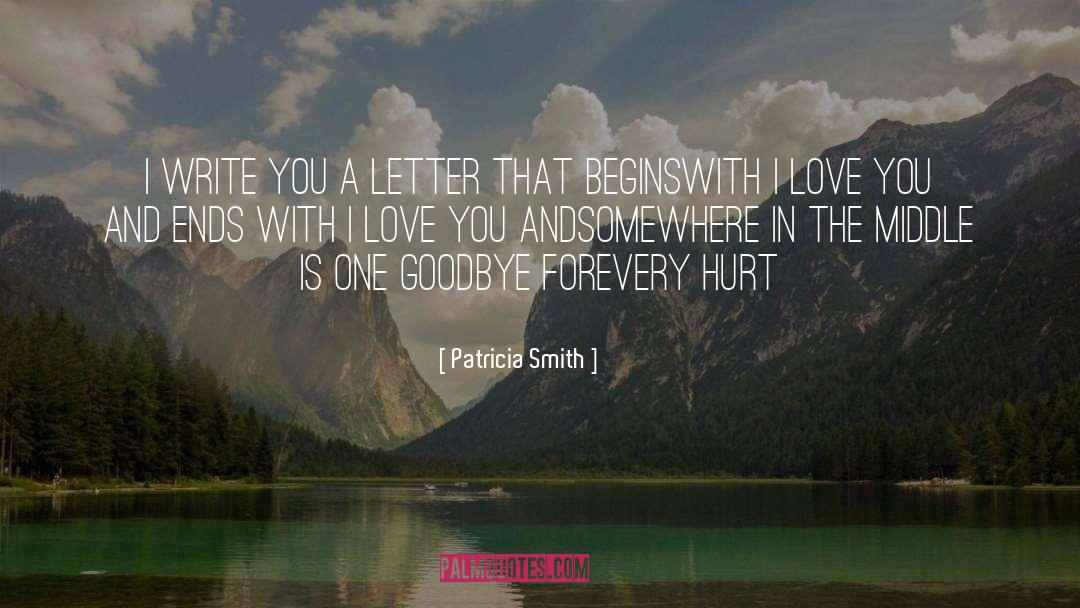 Patricia Smith Quotes: I write you a letter