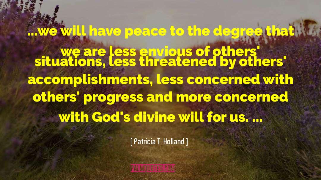 Patricia T. Holland Quotes: ...we will have peace to