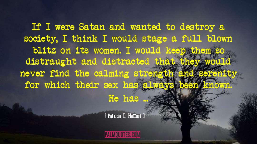 Patricia T. Holland Quotes: If I were Satan and