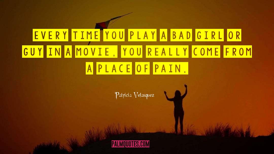 Patricia Velasquez Quotes: Every time you play a