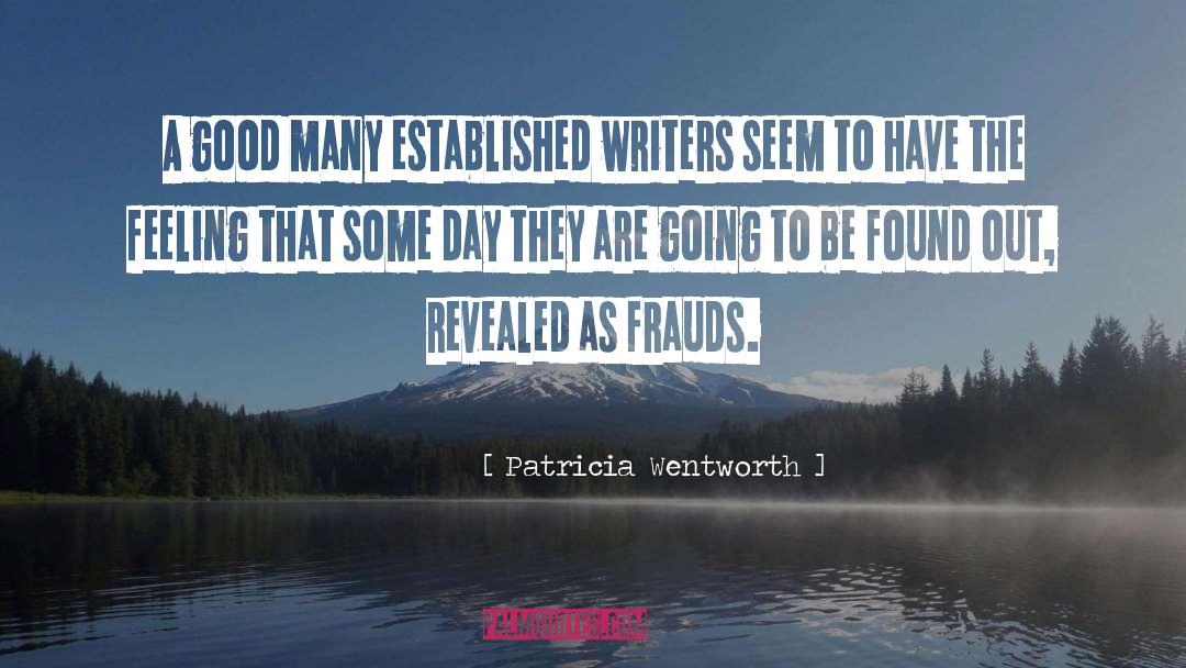 Patricia Wentworth Quotes: A good many established writers