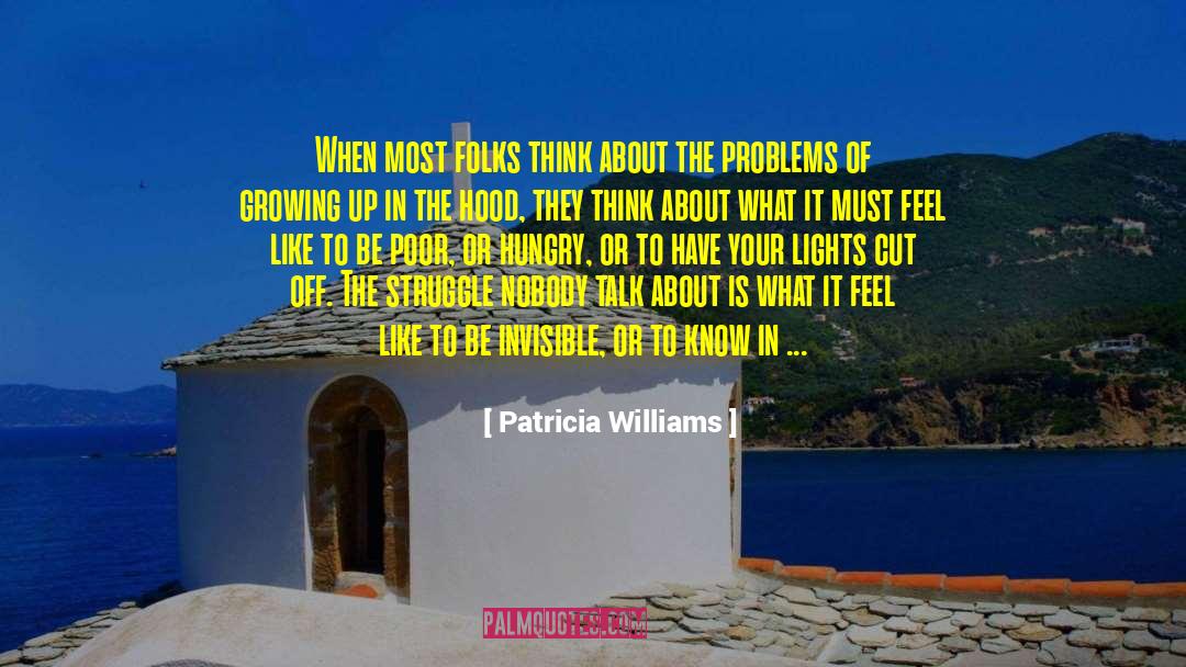 Patricia Williams Quotes: When most folks think about