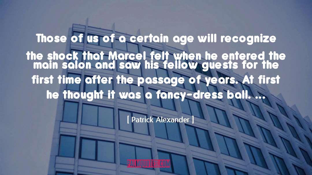 Patrick Alexander Quotes: Those of us of a