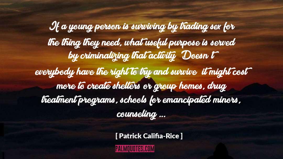 Patrick Califia-Rice Quotes: If a young person is