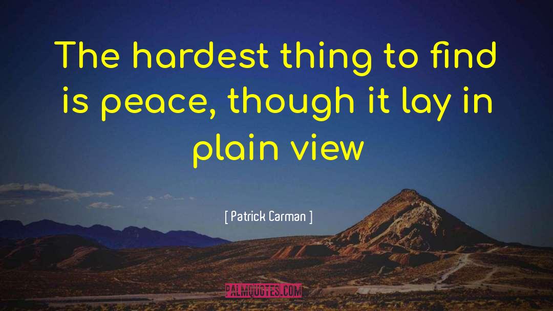 Patrick Carman Quotes: The hardest thing to find
