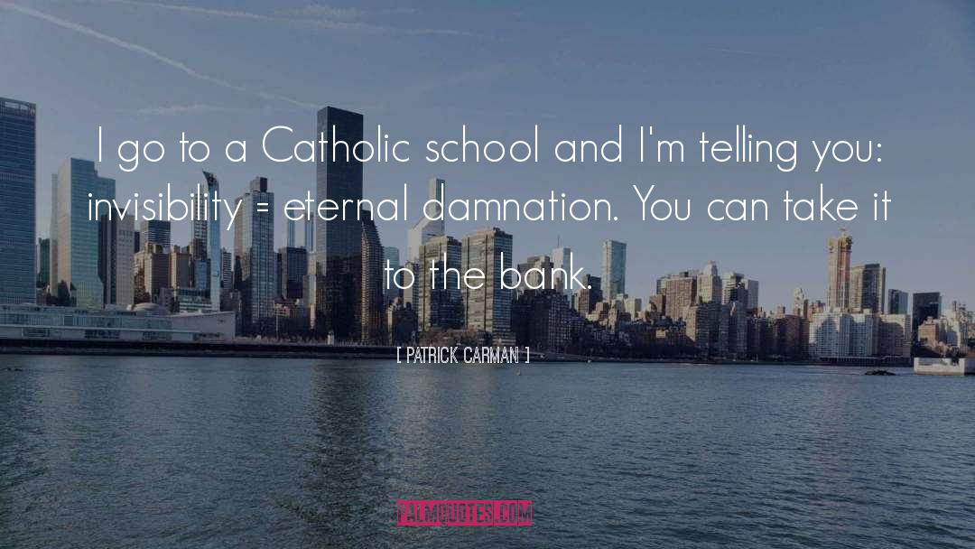 Patrick Carman Quotes: I go to a Catholic