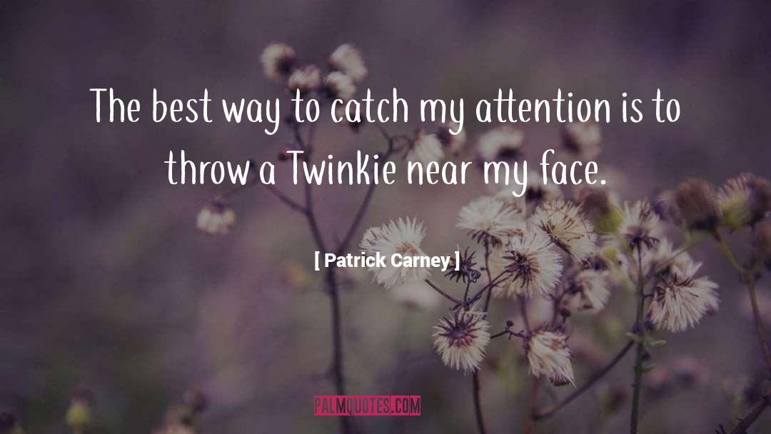 Patrick Carney Quotes: The best way to catch