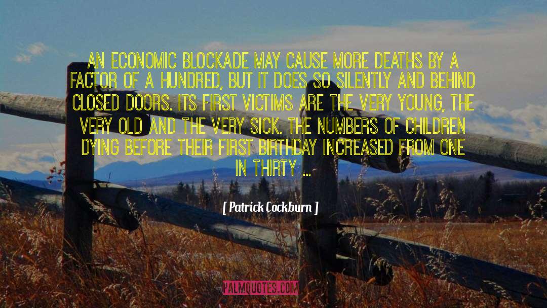 Patrick Cockburn Quotes: An economic blockade may cause