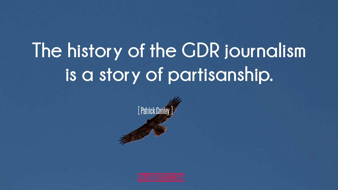 Patrick Conley Quotes: The history of the GDR