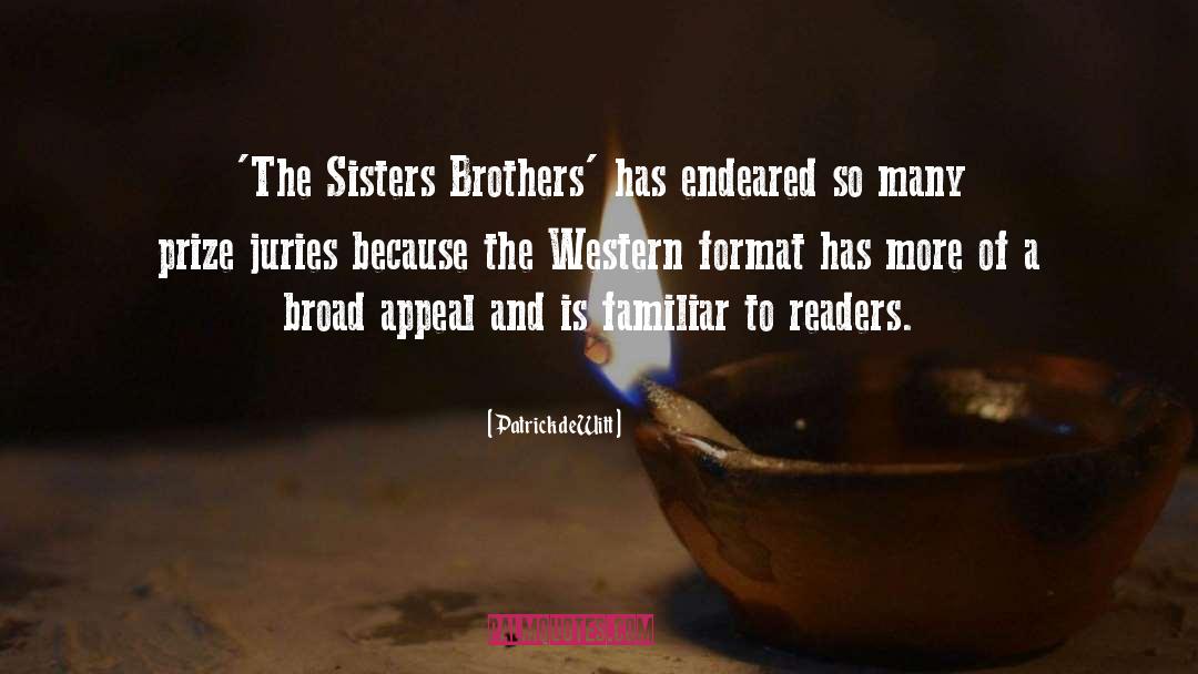 Patrick DeWitt Quotes: 'The Sisters Brothers' has endeared