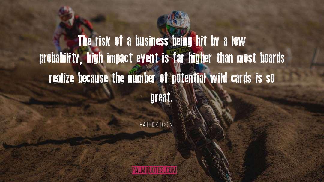 Patrick Dixon Quotes: The risk of a business