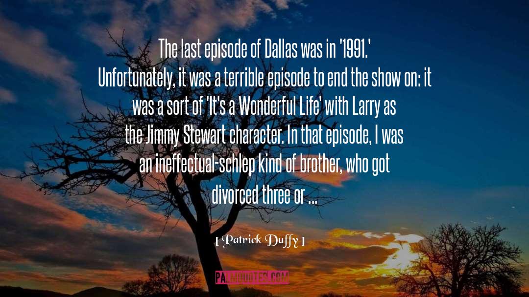 Patrick Duffy Quotes: The last episode of Dallas