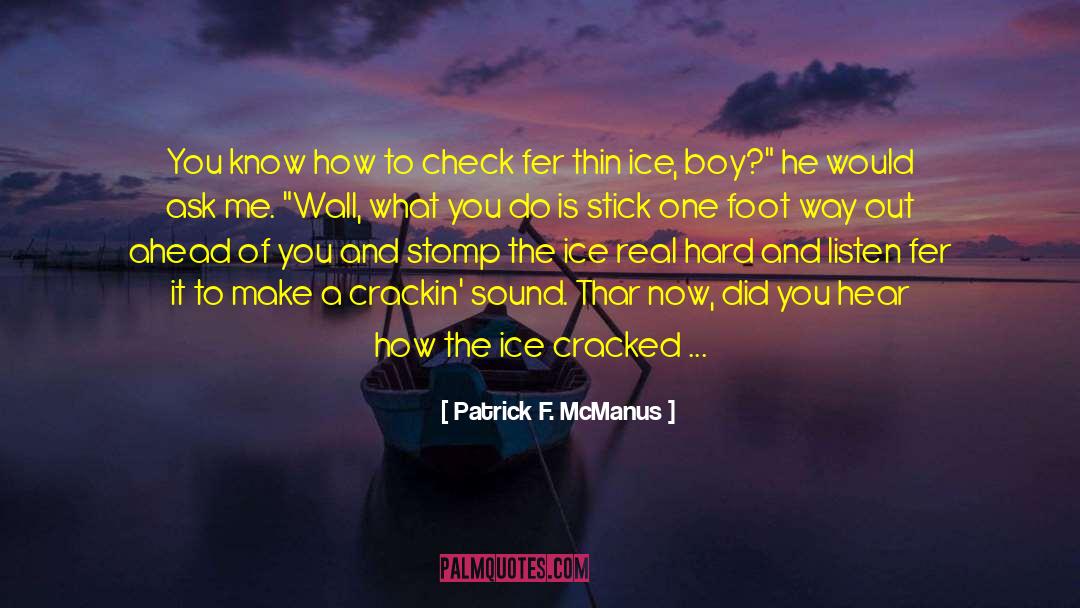 Patrick F. McManus Quotes: You know how to check