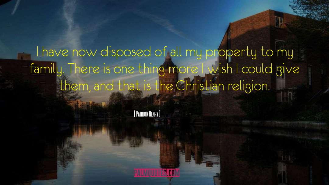 Patrick Henry Quotes: I have now disposed of