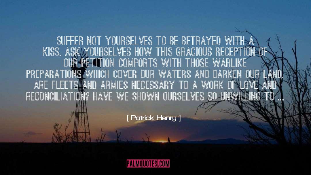 Patrick Henry Quotes: Suffer not yourselves to be