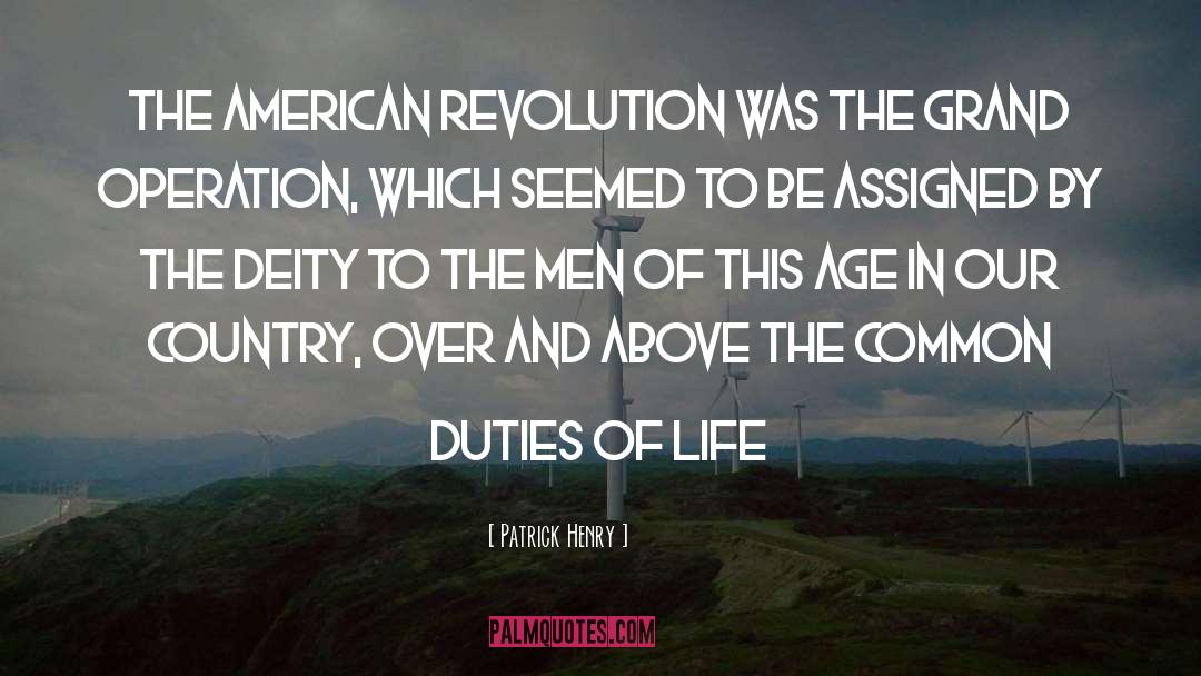 Patrick Henry Quotes: The American Revolution was the