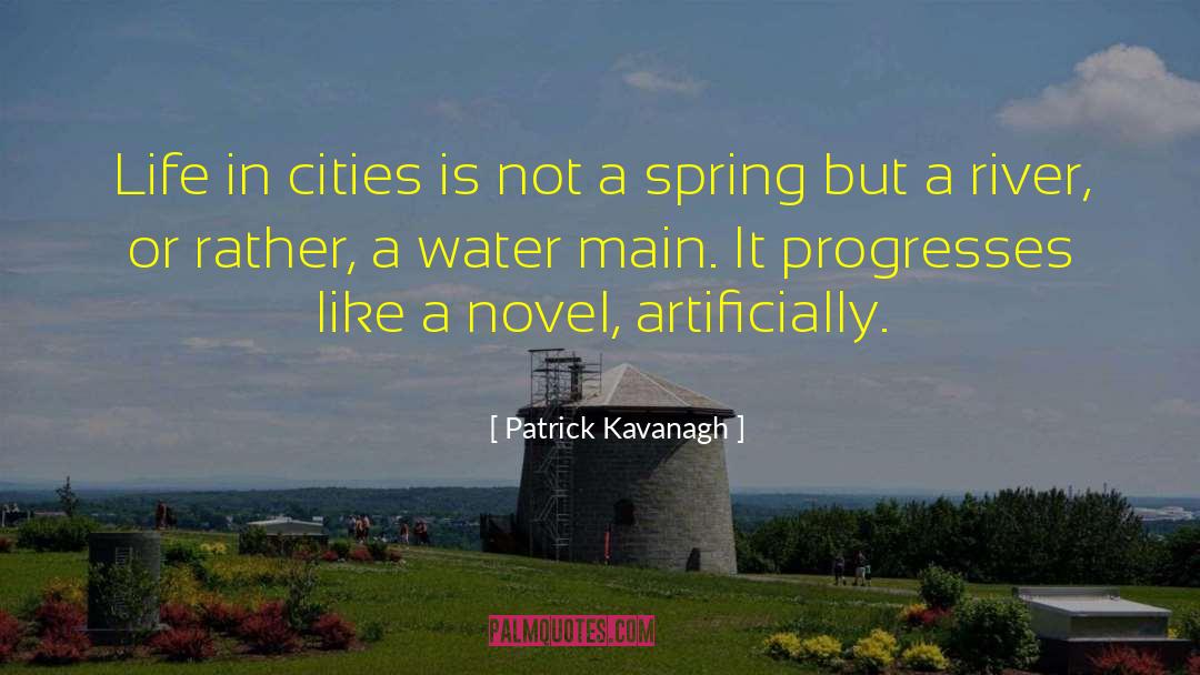 Patrick Kavanagh Quotes: Life in cities is not