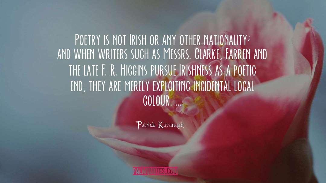 Patrick Kavanagh Quotes: Poetry is not Irish or