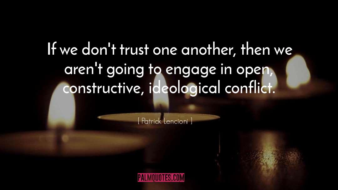 Patrick Lencioni Quotes: If we don't trust one