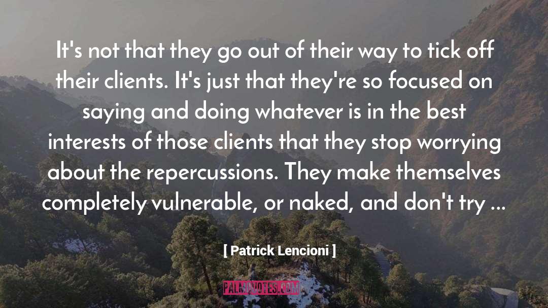 Patrick Lencioni Quotes: It's not that they go