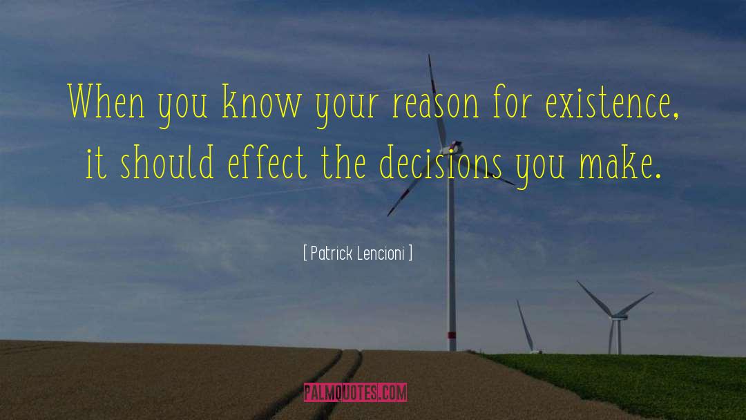 Patrick Lencioni Quotes: When you know your reason