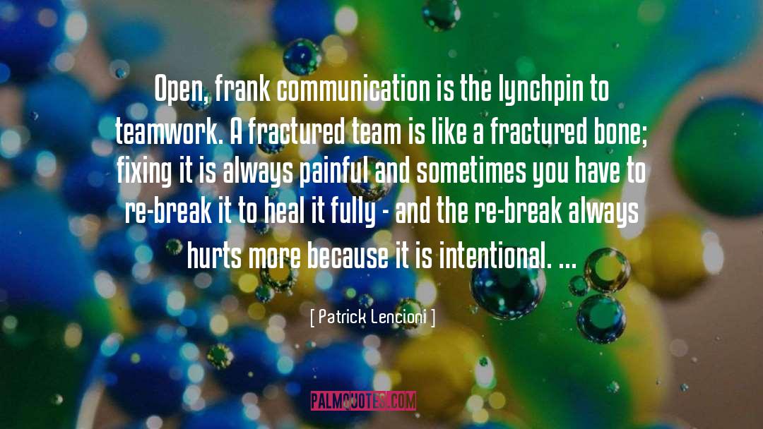 Patrick Lencioni Quotes: Open, frank communication is the