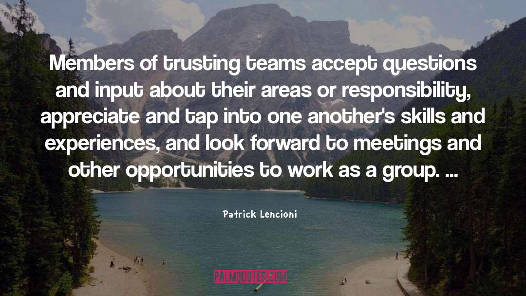 Patrick Lencioni Quotes: Members of trusting teams accept