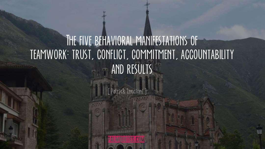 Patrick Lencioni Quotes: The five behavioral manifestations of