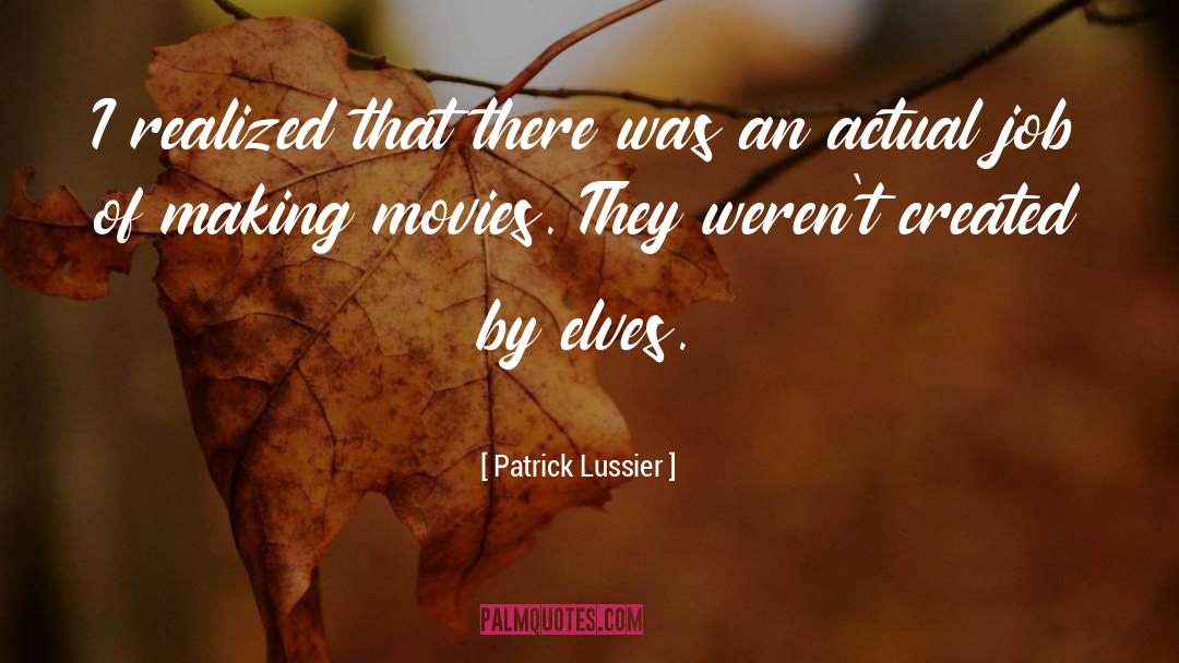 Patrick Lussier Quotes: I realized that there was