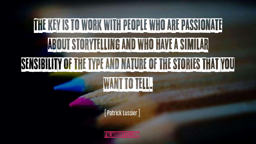 Patrick Lussier Quotes: The key is to work