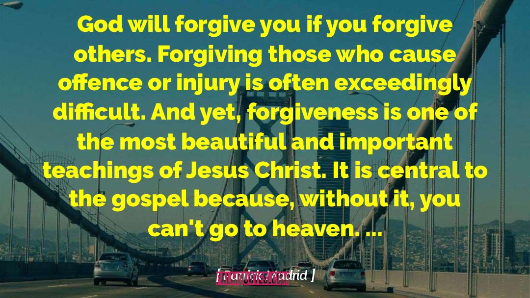 Patrick Madrid Quotes: God will forgive you if