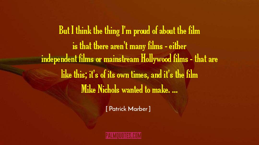 Patrick Marber Quotes: But I think the thing