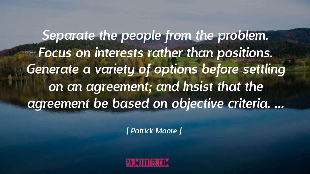 Patrick Moore Quotes: Separate the people from the