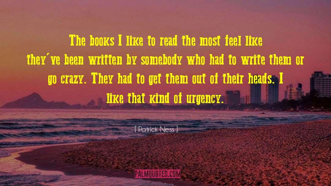 Patrick Ness Quotes: The books I like to