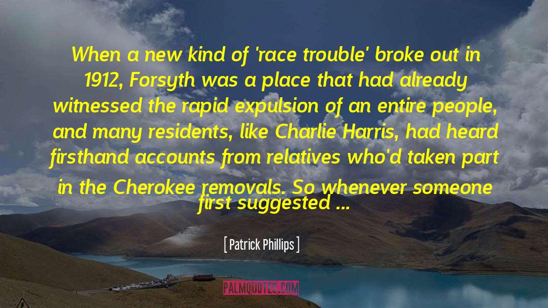 Patrick Phillips Quotes: When a new kind of