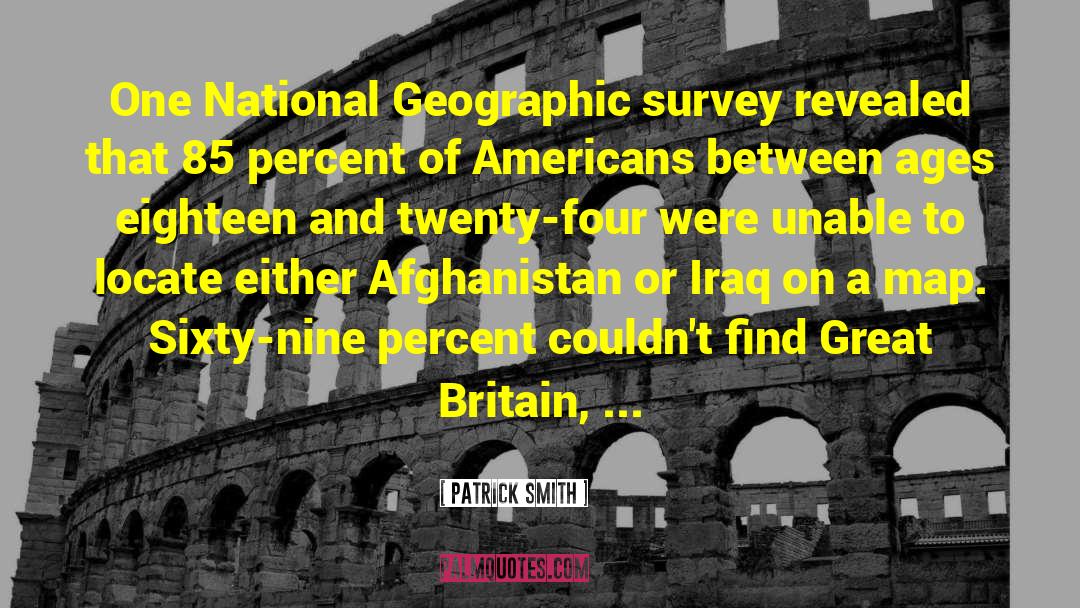 Patrick Smith Quotes: One National Geographic survey revealed