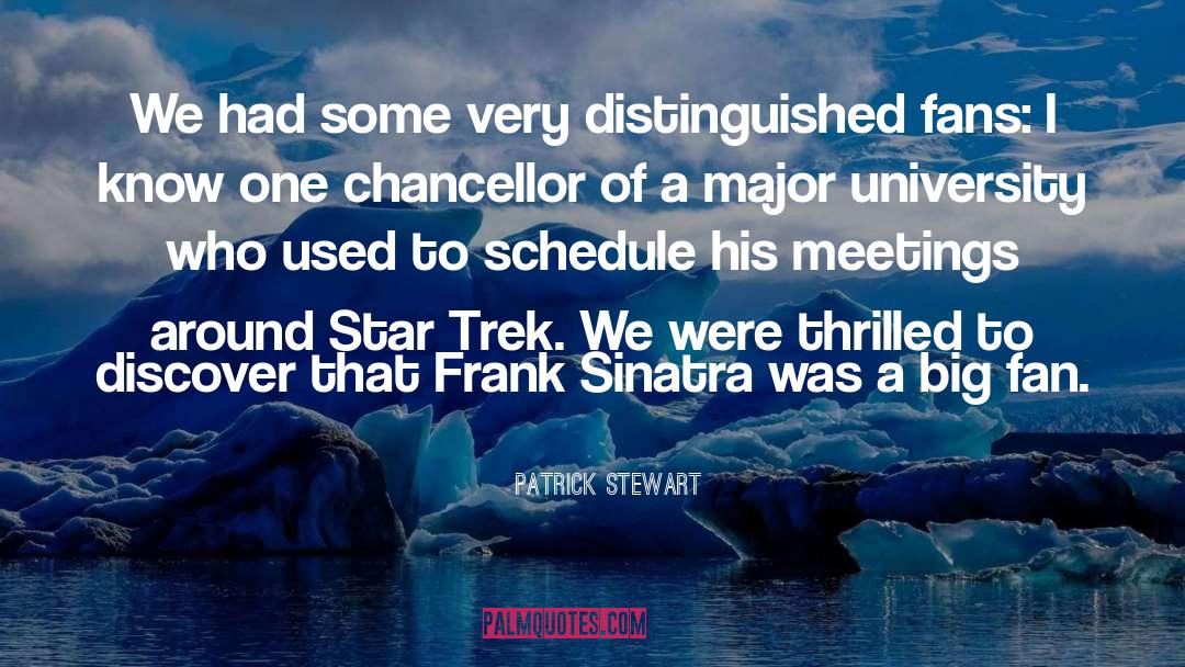 Patrick Stewart Quotes: We had some very distinguished